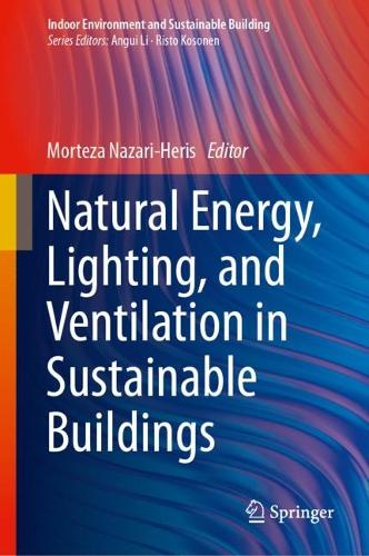 Natural Energy, Lighting, and Ventilation in Sustainable Buildings. 2024 ed.