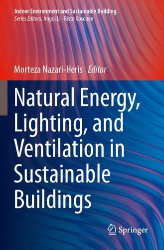 Natural Energy, Lighting, and Ventilation in Sustainable Buildings.