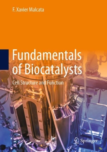 Fundamentals of Biocatalysts: Cell Structure and Function. 2024 ed.
