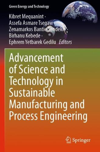 Advancement of Science and Technology in Sustainable Manufacturing and Process Engineering.