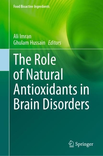 The Role of Natural Antioxidants in Brain Disorders. 2023 ed.