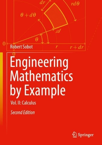 Engineering Mathematics by Example: Vol. II: Calculus. Second Edition 2023