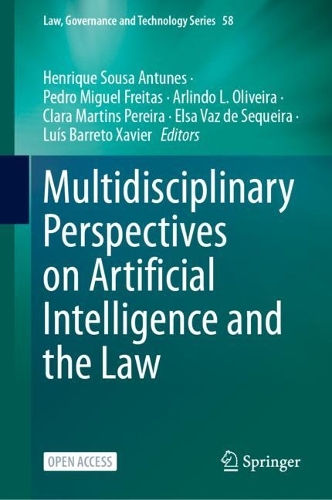 Multidisciplinary Perspectives on Artificial Intelligence and the Law.