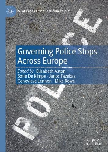 Governing Police Stops Across Europe.