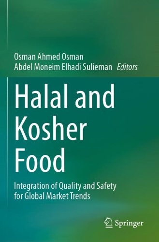 Halal and Kosher Food: Integration of Quality and Safety for Global Market Trends.
