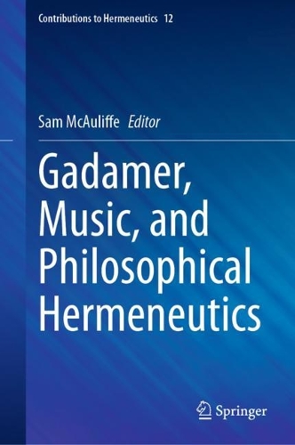 Gadamer, Music, and Philosophical Hermeneutics.