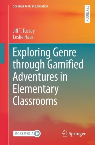 Exploring Genre through Gamified Adventures in Elementary Classrooms. 1st ed. 2023