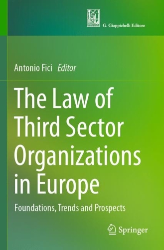 The Law of Third Sector Organizations in Europe: Foundations, Trends and Prospects.