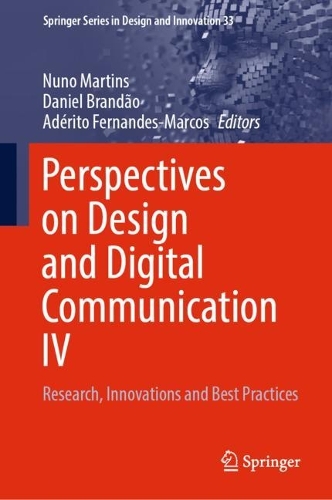 Perspectives on Design and Digital Communication IV: Research, Innovations and Best Practices. 2024 ed.