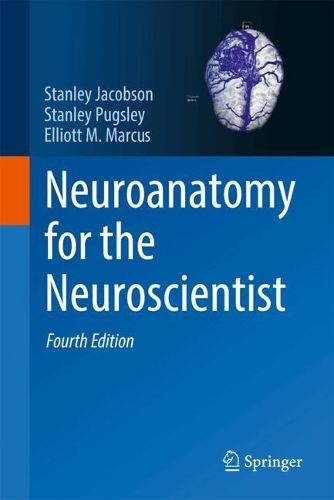 Neuroanatomy for the Neuroscientist. Fourth Edition 2025