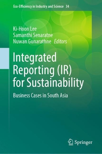 Integrated Reporting (IR) for Sustainability: Business Cases in South Asia. 2023 ed.