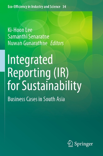 Integrated Reporting (IR) for Sustainability: Business Cases in South Asia.