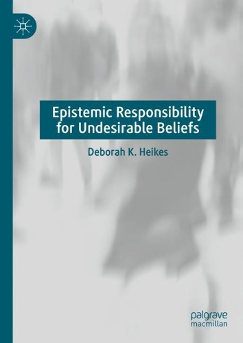 Epistemic Responsibility for Undesirable Beliefs.