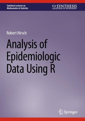 Analysis of Epidemiologic Data Using R.