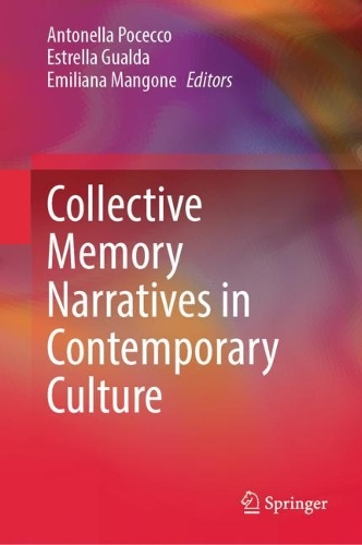 Collective Memory Narratives in Contemporary Culture.