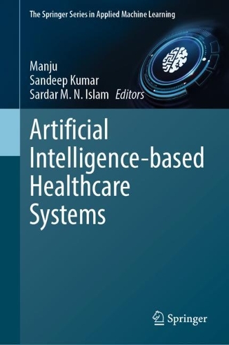 Artificial Intelligence-based Healthcare Systems. 2023 ed.