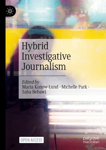 Hybrid Investigative Journalism.