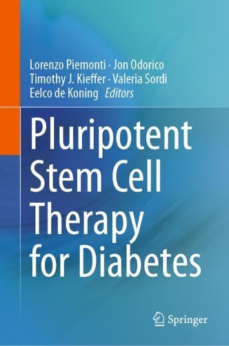 Pluripotent Stem Cell Therapy for Diabetes. 2023 ed.