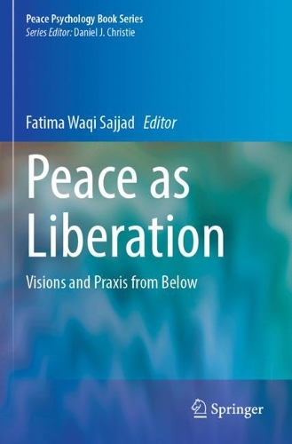 Peace as Liberation: Visions and Praxis from Below. 2023 ed.