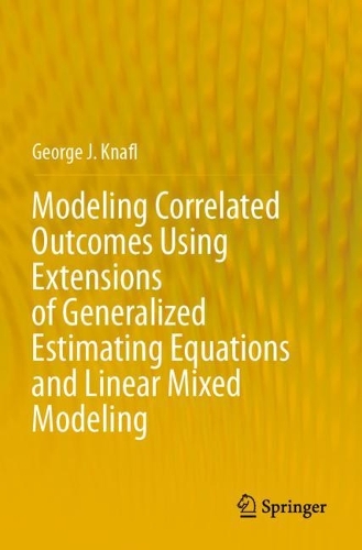 Modeling Correlated Outcomes Using Extensions of Generalized Estimating Equations and Linear Mixed Modeling.