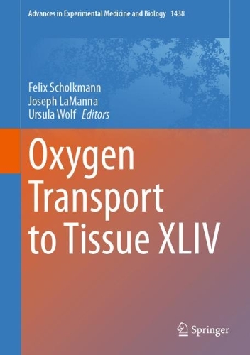 Oxygen Transport to Tissue XLIV. 2023 ed.