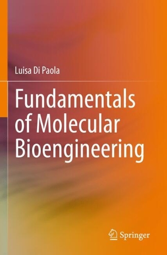 Fundamentals of Molecular Bioengineering.
