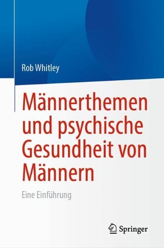 Maennerthemen und psychische Gesundheit von Maennern: Eine Einfuehrung. 1. Aufl. 2023