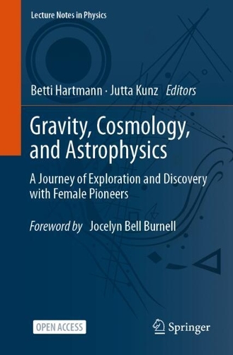 Gravity, Cosmology, and Astrophysics: A Journey of Exploration and Discovery with Female Pioneers. 2023 ed.