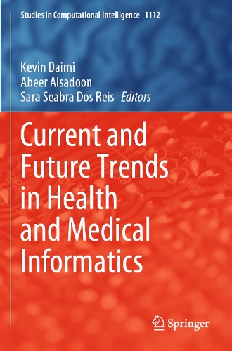 Current and Future Trends in Health and Medical Informatics. 2023 ed.