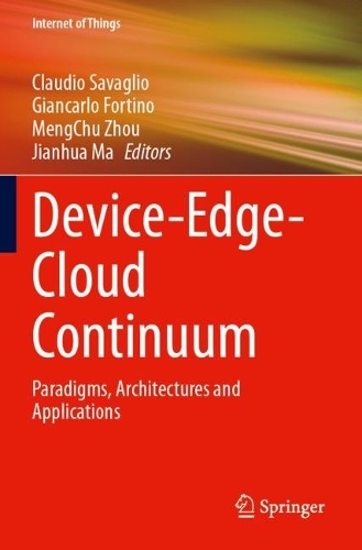 Device-Edge-Cloud Continuum: Paradigms, Architectures and Applications.