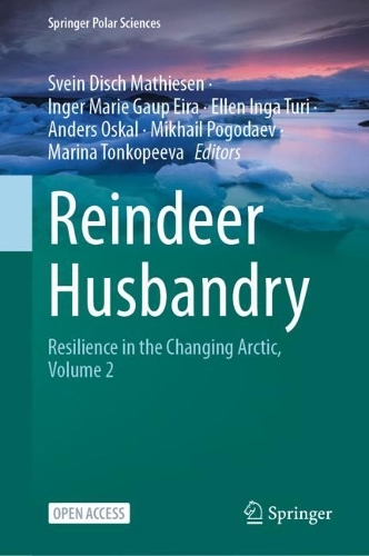 Reindeer Husbandry: Resilience in the Changing Arctic, Volume 2. 1st ed. 2024
