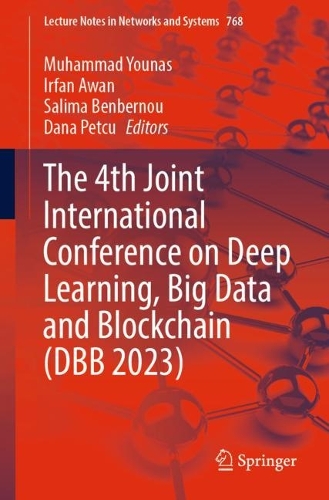 The 4th Joint International Conference on Deep Learning, Big Data and Blockchain (DBB 2023). 1st ed. 2023