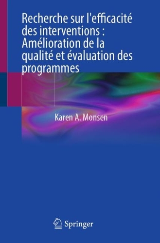 Recherche sur l'efficacite des interventions : Amelioration de la qualite et evaluation des programmes.