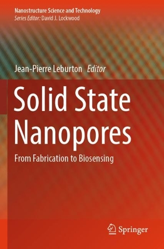 Solid State Nanopores: From Fabrication to Biosensing. 2023 ed.