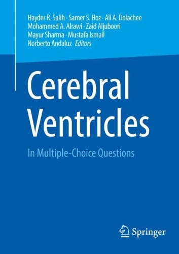 Cerebral Ventricles: In Multiple-Choice Questions. 1st ed. 2023