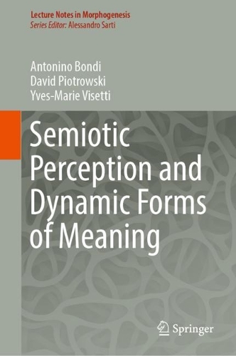 Semiotic Perception and Dynamic Forms of Meaning.