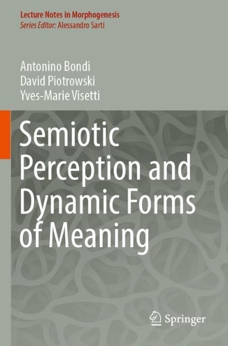 Semiotic Perception and Dynamic Forms of Meaning. 2023 ed.