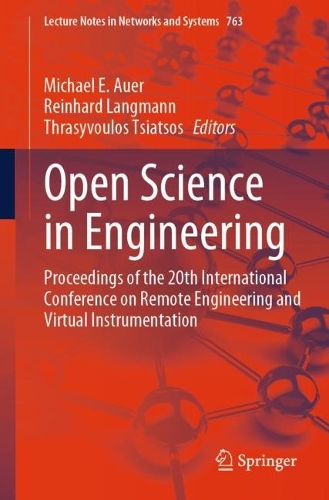 Open Science in Engineering: Proceedings of the 20th International Conference on Remote Engineering and Virtual Instrumentation. 1st ed. 2023