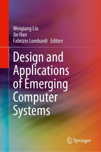 Design and Applications of Emerging Computer Systems. 2024 ed.