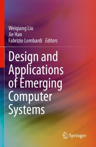 Design and Applications of Emerging Computer Systems.