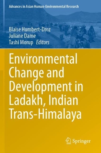 Environmental Change and Development in Ladakh, Indian Trans-Himalaya.