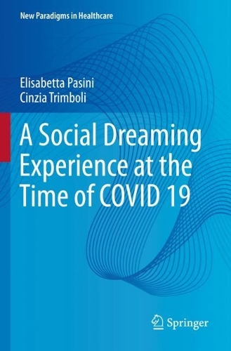 A Social Dreaming Experience at the Time of COVID 19.