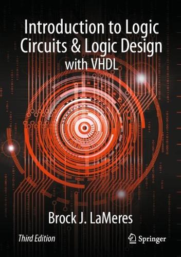 Introduction to Logic Circuits & Logic Design with VHDL. Third Edition 2024