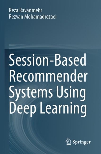 Session-Based Recommender Systems Using Deep Learning.