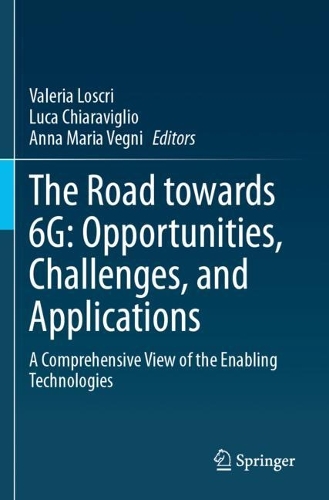 The Road towards 6G: Opportunities, Challenges, and Applications: A Comprehensive View of the Enabling Technologies.