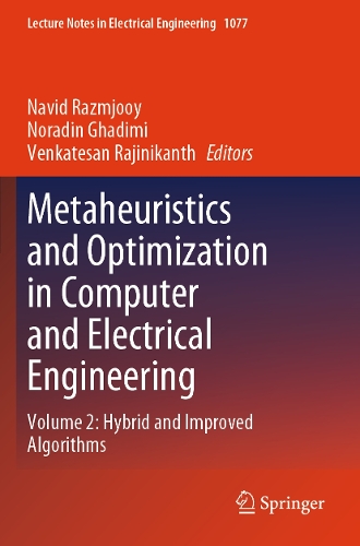 Metaheuristics and Optimization in Computer and Electrical Engineering: Volume 2: Hybrid and Improved Algorithms.