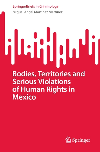 Bodies, Territories and Serious Violations of Human Rights in Mexico.