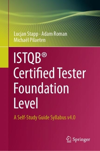 ISTQB (R) Certified Tester Foundation Level: A Self-Study Guide Syllabus v4.0. 2024 ed.