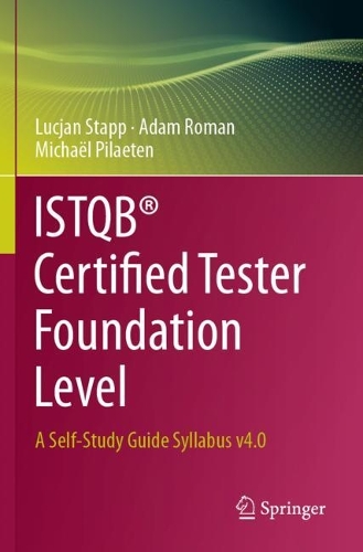 ISTQB (R) Certified Tester Foundation Level: A Self-Study Guide Syllabus v4.0.