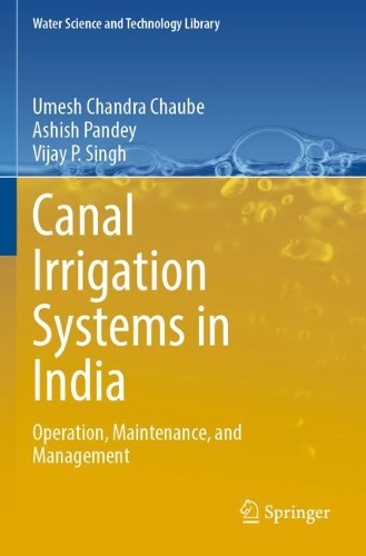 Canal Irrigation Systems in India: Operation, Maintenance, and Management. 2023 ed.